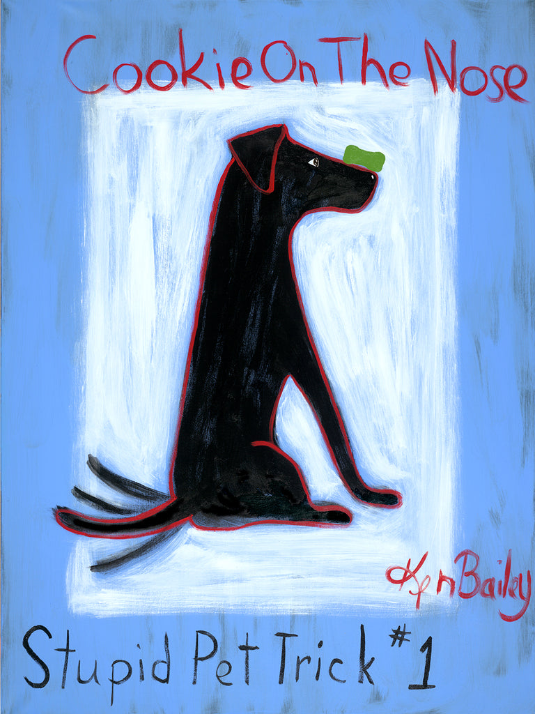 COOKIE ON THE NOSE - STUPID PET TRICK #1 - Whimsical Art featuring a dog doing this trick by Ken Bailey