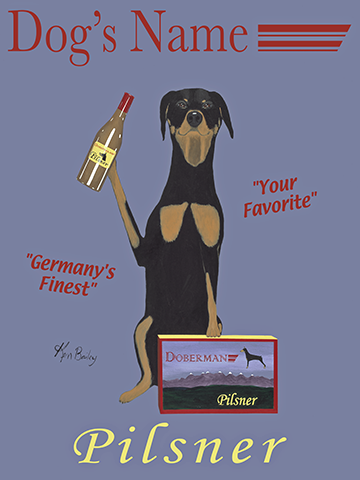 CUSTOM DOBERMAN PILSNER - Retro Vintage Advertising Art featuring a Doberman Pilsner by Ken Bailey