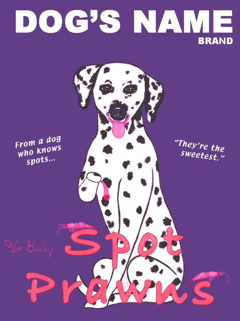 CUSTOM DALMATIAN SPOT PRAWNS - Retro Vintage Advertising Art featuring a Dalmatian by Ken Bailey