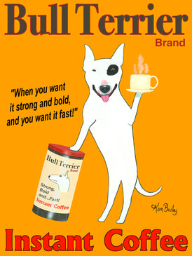 BULL TERRIER COFFEE - Retro Vintage Advertising Art featuring an English Bull Terrier by Ken Bailey