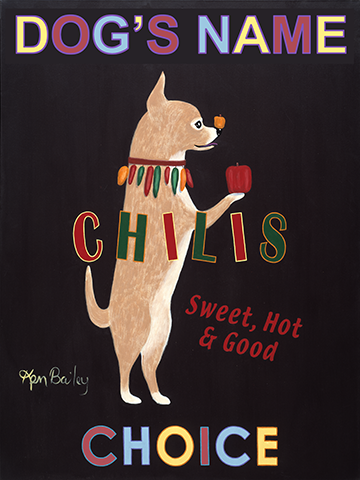 CUSTOM CHIHUAHUA'S CHOICE CHILIS - - Retro Vintage Advertising Art featuring a Chihuahua by Ken Bailey