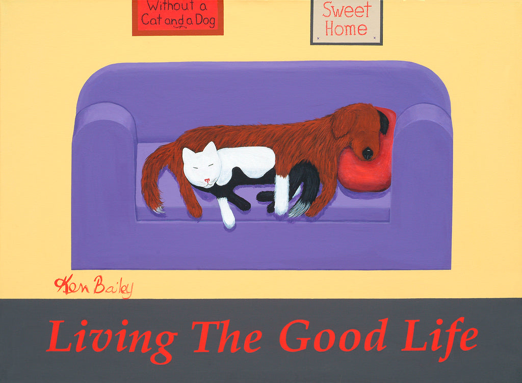 LIVING THE GOOD LIFE -  Art celebrating pet adoption by Ken Bailey