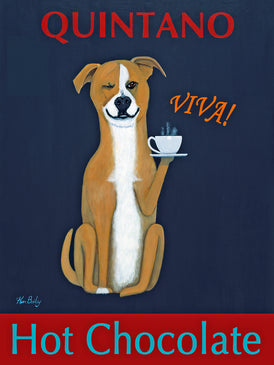 CUSTOM QUINTANO HOT CHOCOLATE - Retro Vintage Advertising Art featuring a mixed breed dog by Ken Bailey