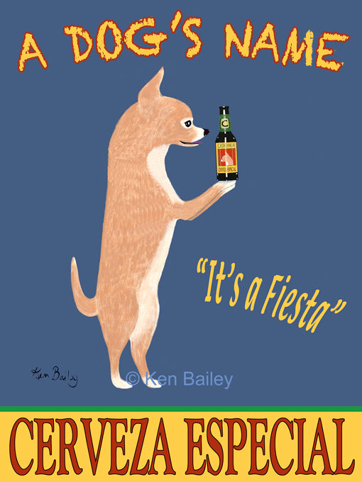 CUSTOM CHIHUAHUA CERVEZA ESPECIAL -- Retro Vintage Advertising Art featuring a Chihuahua by Ken Bailey