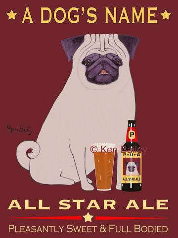 CUSTOM PUG ALL STAR ALE -- Retro Vintage Advertising Art featuring a Pug by Ken Bailey